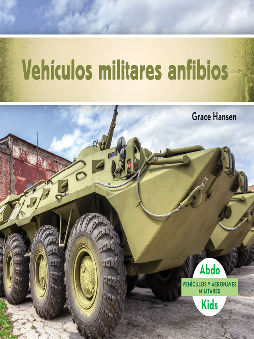 Title details for Vehiculos militares anfibios (Military Amphibious Vehicles) by Grace Hansen - Available